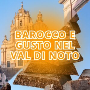cose da fare in Sicilia in vacanza in viaggio in estate architettura barocca Val di Noto e cioccolato Modica