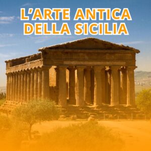 cose da fare in Sicilia in vacanza in viaggio in estate arte antica siciliana templi e teatri