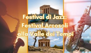 festival di jazz, festival alla valle dei tempi, festival della musica