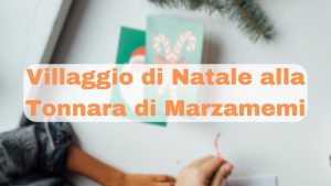 CHRISTMAS EVENT MARZAMEMI VILLAGGIO NATALE DICEMBRE 2024 GENNAIO 2025