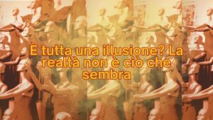 È tutta una illusione La realtà non è ciò che sembra Mostra Sicilia Primavera Sicily and Sicilians