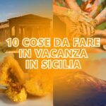 10 cose da fare in Sicilia in vacanza in viaggio in estate attività esperienze escursioni