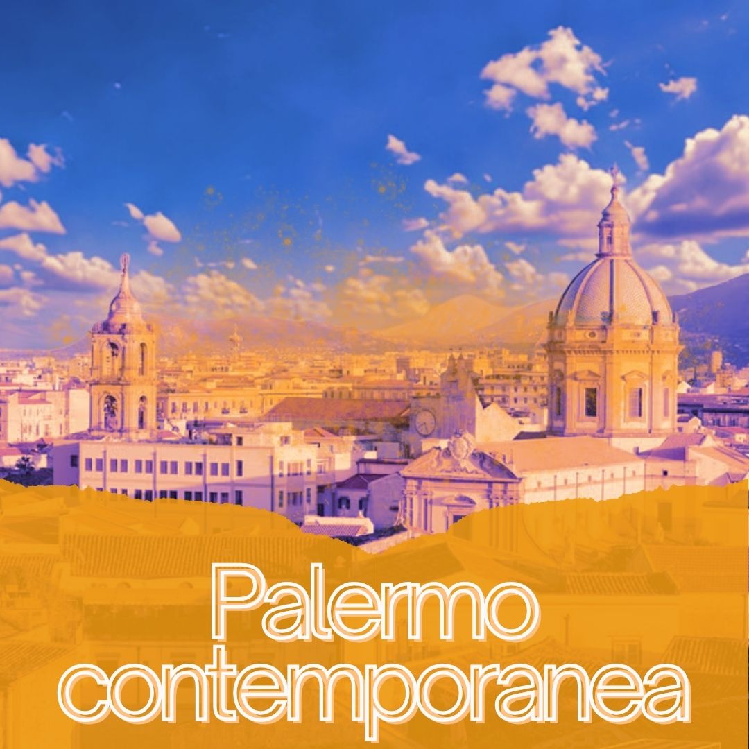 Palermo e l'arte contemporanea Sicily and Sicilians Sicilia